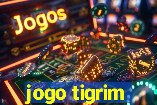 jogo tigrim